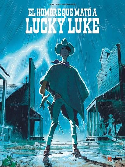 El hombre que mató a Lucky Luke | 9788416435135 | Bonhomme, Matthieu | Librería Castillón - Comprar libros online Aragón, Barbastro