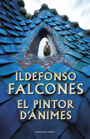 El pintor d'ànimes | 9788417627973 | Falcones, Ildefonso | Librería Castillón - Comprar libros online Aragón, Barbastro