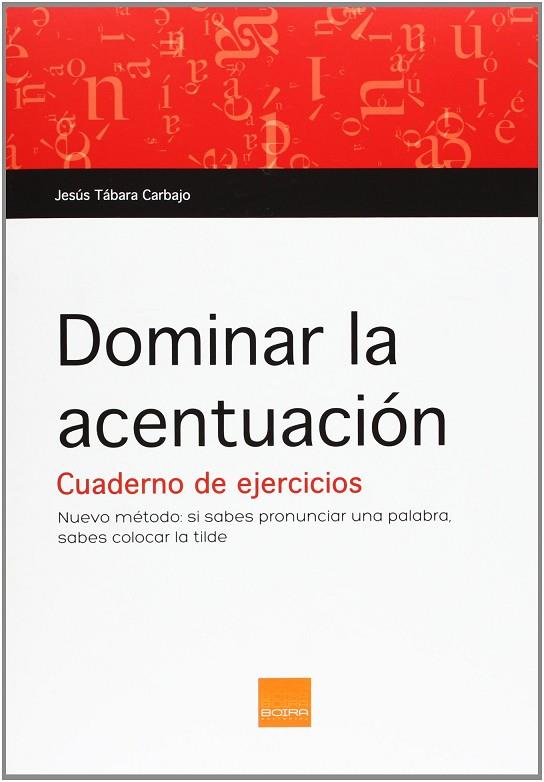 Dominar la acentuación | 9788415218555 | Tabara Carbajo, Jesús | Librería Castillón - Comprar libros online Aragón, Barbastro