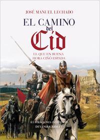 CAMINO DEL CID, EL | 9788441418318 | LECHADO, JOSE MANUEL | Librería Castillón - Comprar libros online Aragón, Barbastro