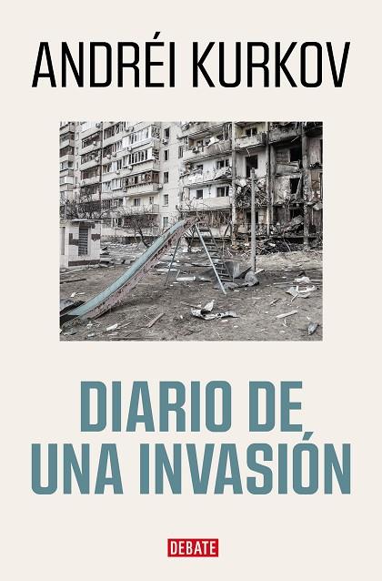 Diario de una invasión | 9788419399526 | Kurkov, Andréi | Librería Castillón - Comprar libros online Aragón, Barbastro