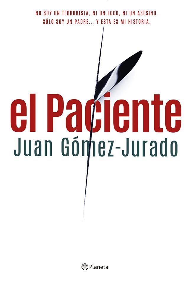 El Paciente | 9788408122913 | Gómez-Jurado, Juan | Librería Castillón - Comprar libros online Aragón, Barbastro