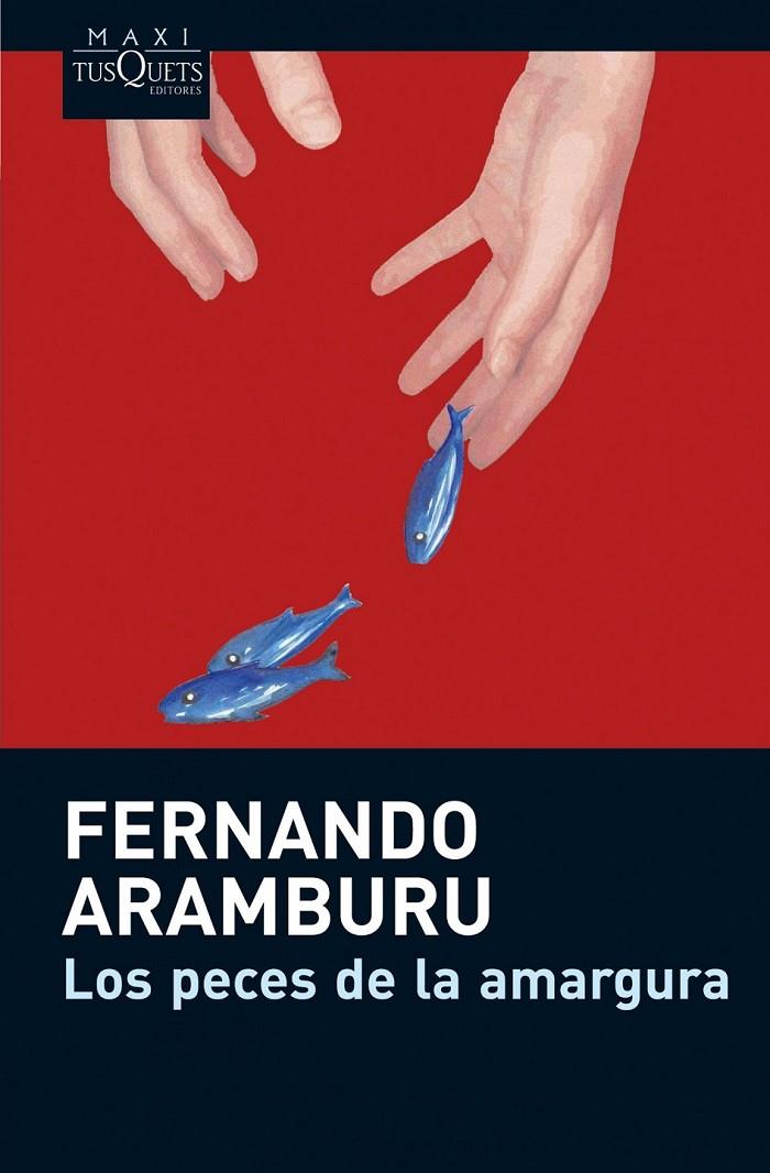 PECES DE LA AMARGURA, LOS | 9788483835463 | ARAMBURU, FERNANDO | Librería Castillón - Comprar libros online Aragón, Barbastro