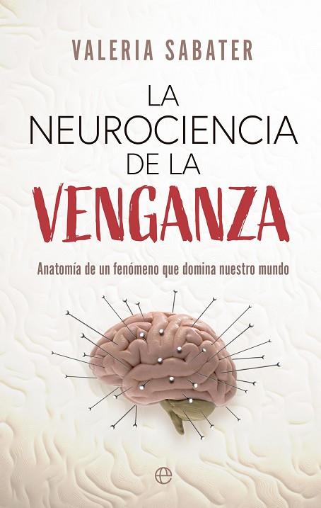 La neurociencia de la venganza | 9788413847825 | Sabater, Valeria | Librería Castillón - Comprar libros online Aragón, Barbastro