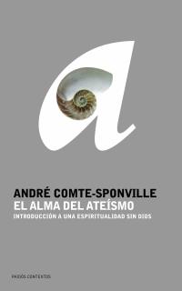ALMA DEL ATEISMO, EL | 9788449319389 | COMTE-SPONVILLE, ANDRE | Librería Castillón - Comprar libros online Aragón, Barbastro