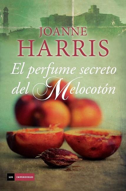 El perfume secreto del melocotón | 9788415355830 | Harris, Joanne | Librería Castillón - Comprar libros online Aragón, Barbastro