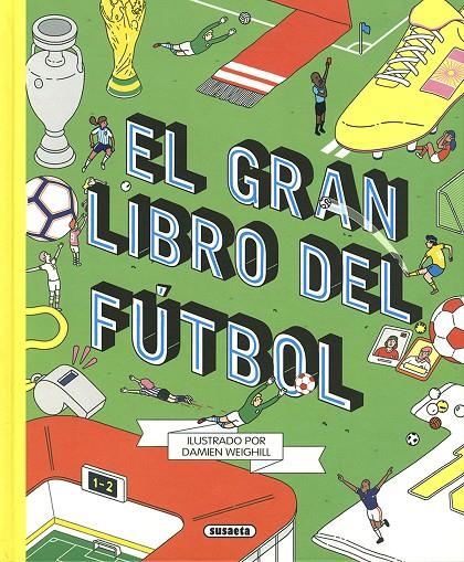 El gran libro del fútbol | 9788467772340 | Ediciones, Susaeta | Librería Castillón - Comprar libros online Aragón, Barbastro
