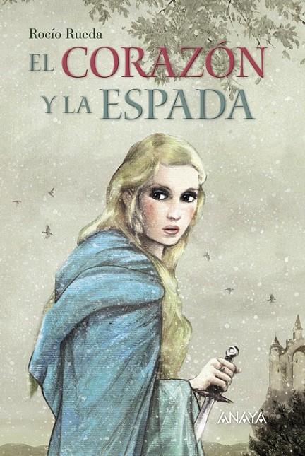 El corazón y la espada | 9788469806678 | Rueda, Rocío | Librería Castillón - Comprar libros online Aragón, Barbastro