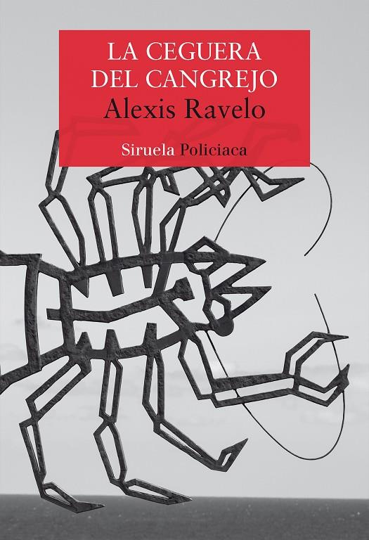 La ceguera del cangrejo | 9788417860103 | Ravelo, Alexis | Librería Castillón - Comprar libros online Aragón, Barbastro