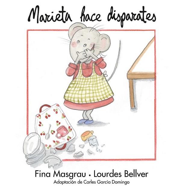 Marieta hace disparates | 9788415554226 | Masgrau Plana, Fina | Librería Castillón - Comprar libros online Aragón, Barbastro
