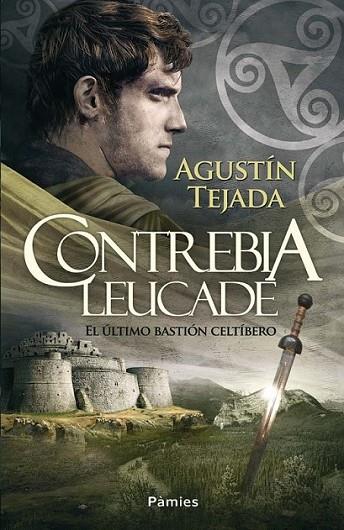 Contrebia Leucade | 9788415433149 | Tejada Navas, Agustín | Librería Castillón - Comprar libros online Aragón, Barbastro