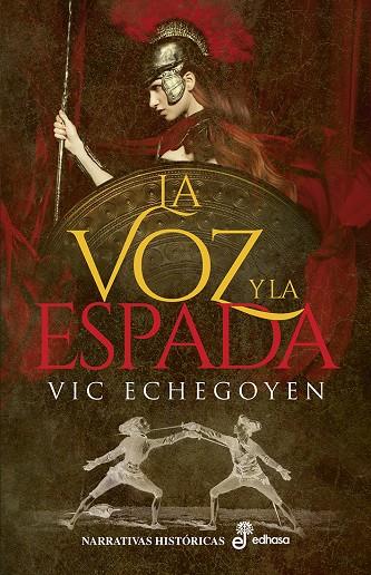La voz y la espada | 9788435063449 | Echegoyen, Vic | Librería Castillón - Comprar libros online Aragón, Barbastro