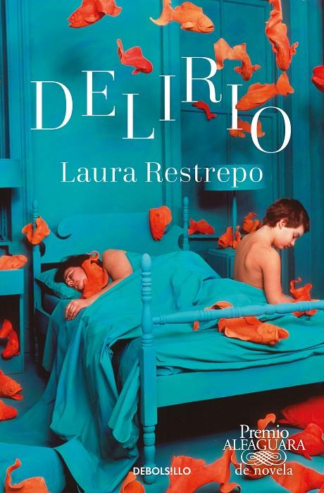 Delirio (Premio Alfaguara de novela 2004) | 9788466353540 | Restrepo, laura | Librería Castillón - Comprar libros online Aragón, Barbastro