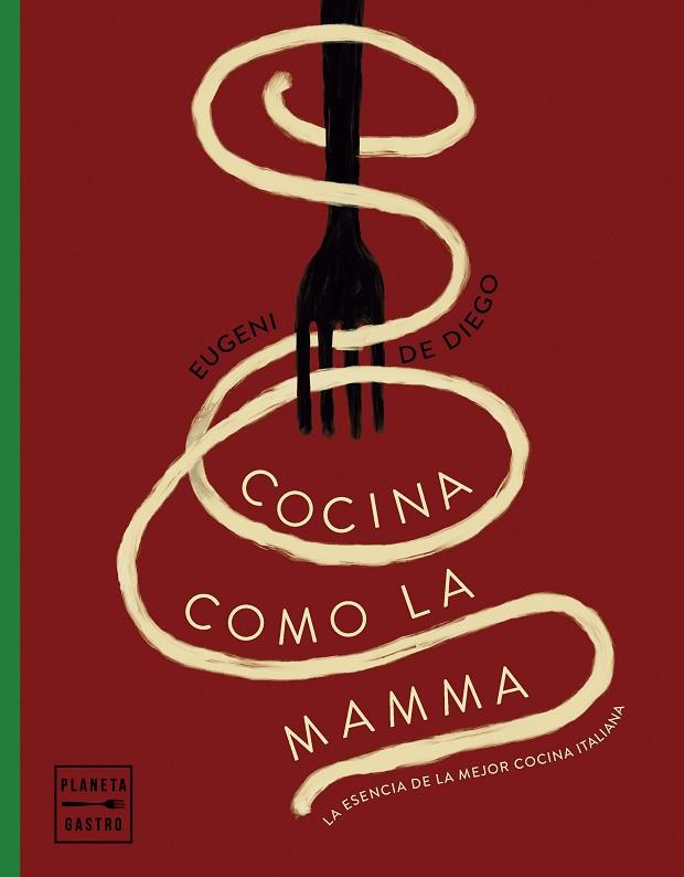 Cocina como la mamma | 9788408281627 | Diego, Eugeni de | Librería Castillón - Comprar libros online Aragón, Barbastro
