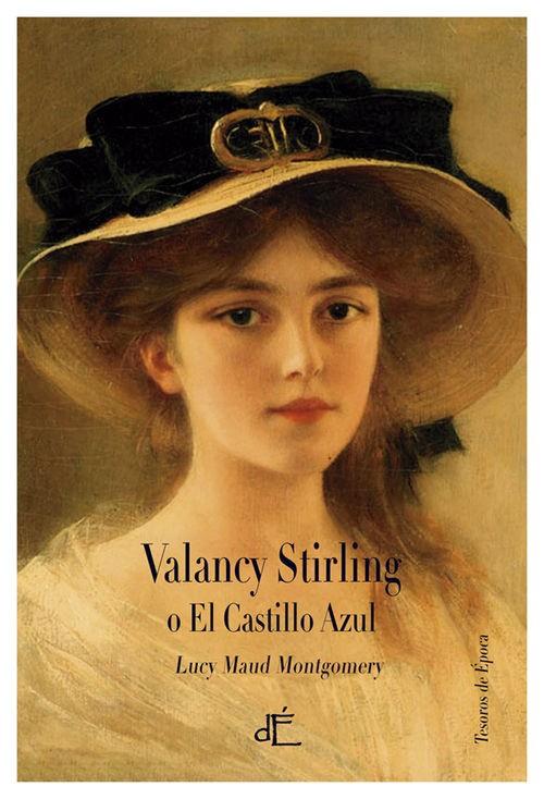Valancy Stirling o el castillo azul | 9788494363429 | Montgomery, Lucy Maud | Librería Castillón - Comprar libros online Aragón, Barbastro