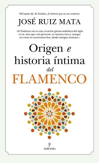 ORIGEN E HISTORIA ÍNTIMA DEL FLAMENCO | 9788418709609 | RUIZ MATA, JOSE | Librería Castillón - Comprar libros online Aragón, Barbastro