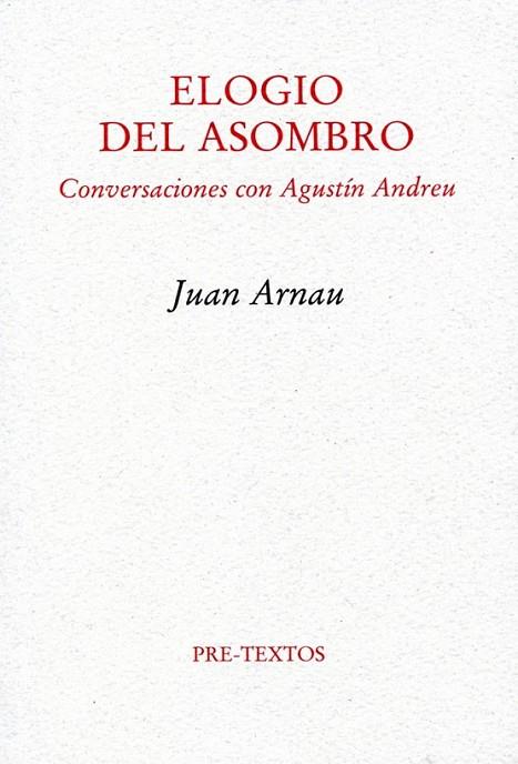 ELOGIO DEL ASOMBRO | 9788492913183 | ARNAU, JUAN | Librería Castillón - Comprar libros online Aragón, Barbastro