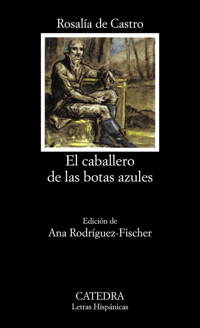 El caballero de las botas azules | 9788437613666 | Castro, Rosalía de | Librería Castillón - Comprar libros online Aragón, Barbastro
