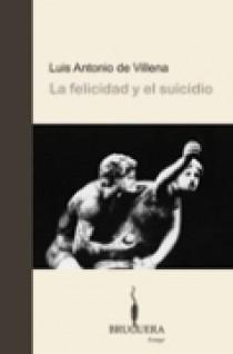 FELICIDAD Y EL SUICIDIO, LA | 9788402420237 | DE VILLENA, LUIS ANTONIO | Librería Castillón - Comprar libros online Aragón, Barbastro