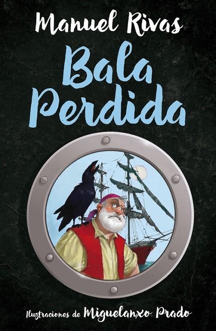 Bala Perdida | 9788420483931 | RIVAS, MANUEL | Librería Castillón - Comprar libros online Aragón, Barbastro