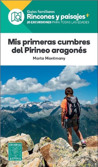 Mis primeras cumbres del Pirineo Aragonés | 9788480909204 | Montmany, Marta | Librería Castillón - Comprar libros online Aragón, Barbastro