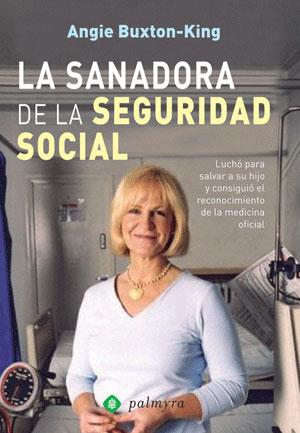 SANADORA DE LA SEGURIDAD SOCIAL, LA | 9788496665095 | BUXTON-KING, ANGIE | Librería Castillón - Comprar libros online Aragón, Barbastro