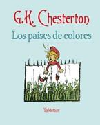 PAÍSES DE COLORES, LOS | 9788477026822 | CHESTERTON, GILBERT KEITH | Librería Castillón - Comprar libros online Aragón, Barbastro