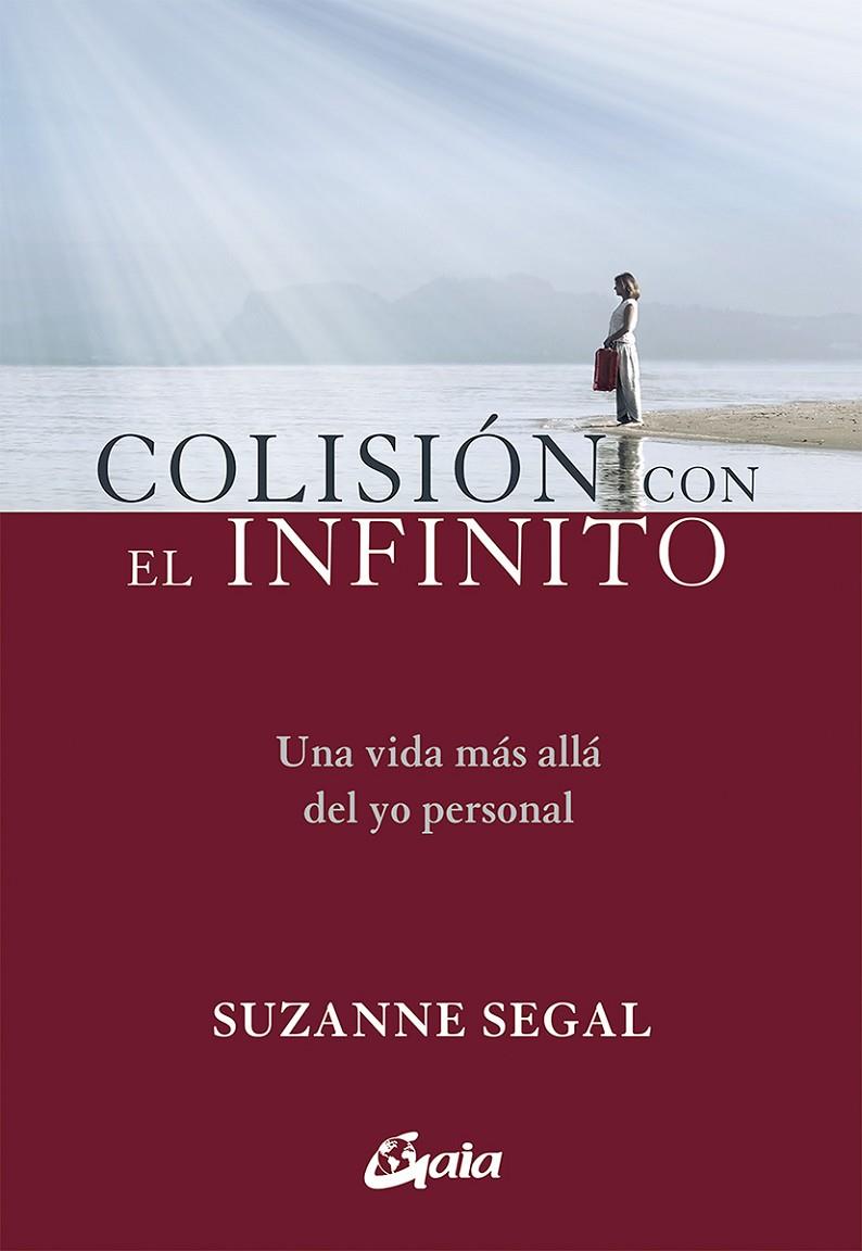 Colisión con el infinito | 9788484457961 | Segal, Suzanne | Librería Castillón - Comprar libros online Aragón, Barbastro