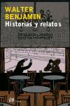 HISTORIAS Y RELATOS | 9788476697054 | BENJAMIN, WALTER | Librería Castillón - Comprar libros online Aragón, Barbastro