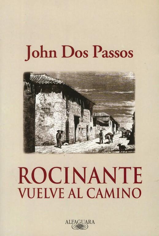 ROCINANTE VUELVE AL CAMINO | 9788420465197 | DOS PASOS, JOHN | Librería Castillón - Comprar libros online Aragón, Barbastro