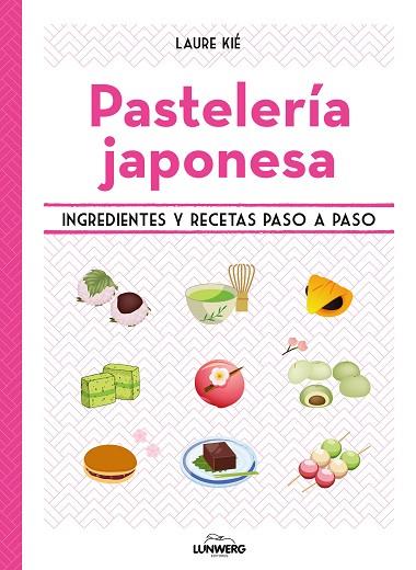 Pastelería japonesa | 9788419875426 | Kié, Laure | Librería Castillón - Comprar libros online Aragón, Barbastro