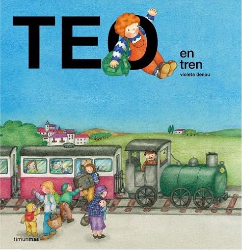 Teo en tren | 9788408157182 | Denou, Violeta | Librería Castillón - Comprar libros online Aragón, Barbastro