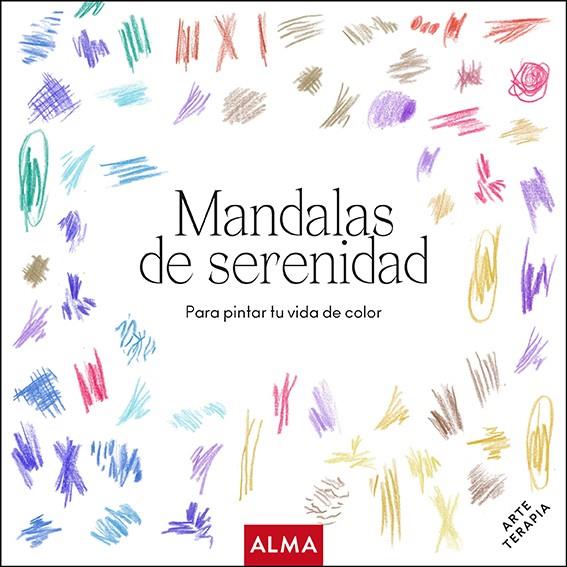 Mandalas de serenidad | 9788418008764 | Varios autores | Librería Castillón - Comprar libros online Aragón, Barbastro