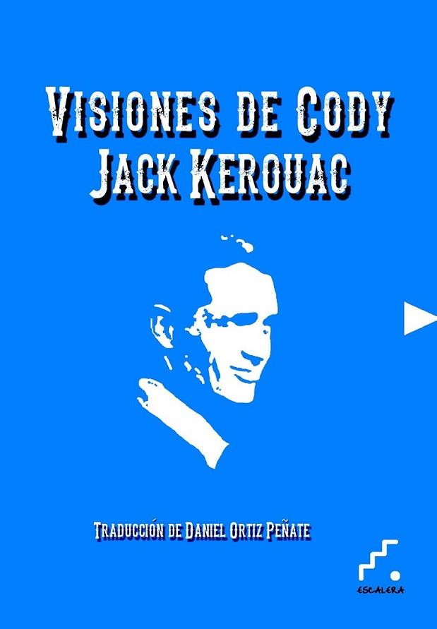Visiones de Cody | 9788494057335 | Jack, Kerouac | Librería Castillón - Comprar libros online Aragón, Barbastro