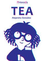 TEA | 9788494844935 | González, Alejandra | Librería Castillón - Comprar libros online Aragón, Barbastro