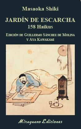 Jardín de escarcha : 158 haikus | 9788478134793 | Shiki, Masaoka | Librería Castillón - Comprar libros online Aragón, Barbastro