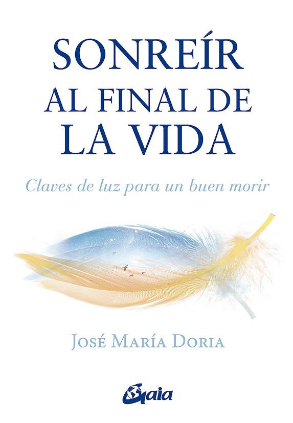 Sonreír al final de la vida | 9788484459897 | Doria, José María | Librería Castillón - Comprar libros online Aragón, Barbastro