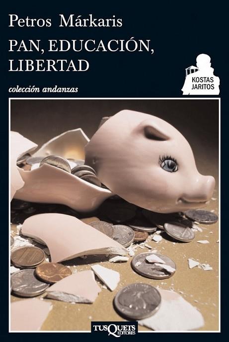 Pan, educación, libertad | 9788483834923 | Márkaris, Petros | Librería Castillón - Comprar libros online Aragón, Barbastro