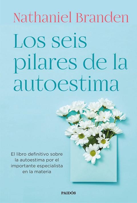 Los seis pilares de la autoestima | 9788449339288 | Branden, Nathaniel | Librería Castillón - Comprar libros online Aragón, Barbastro