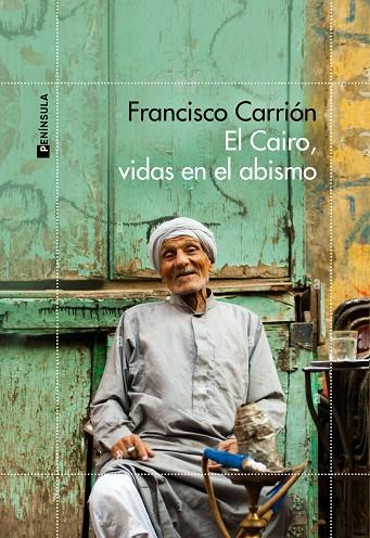 El Cairo, vidas en el abismo | 9788411000673 | Carrión, Francisco | Librería Castillón - Comprar libros online Aragón, Barbastro