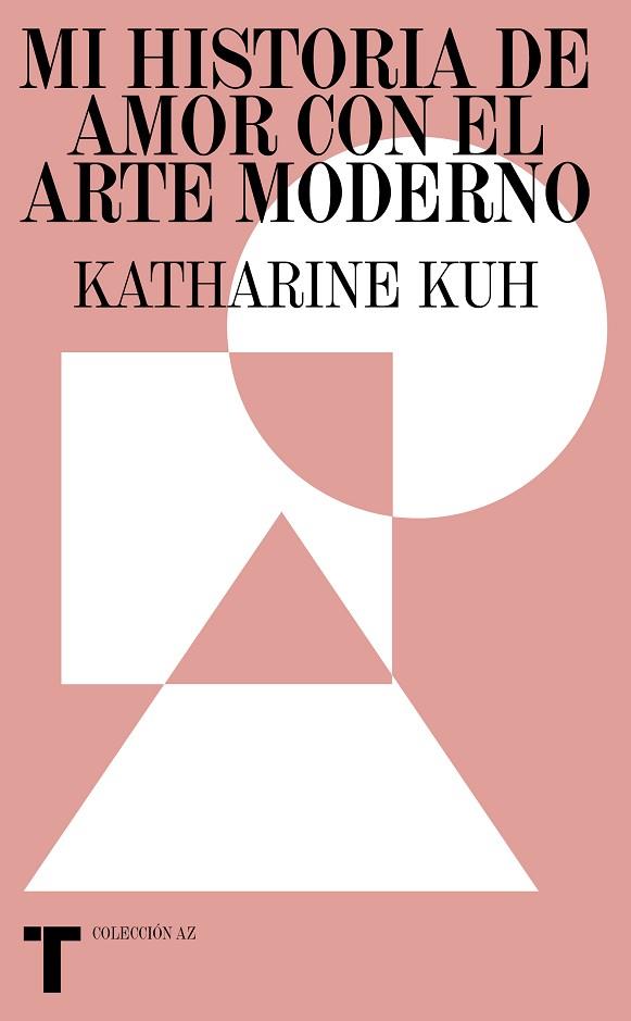 Mi historia de amor con el arte moderno | 9788418895401 | Kuh, Katherine | Librería Castillón - Comprar libros online Aragón, Barbastro