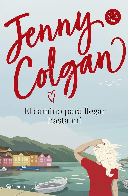 El camino para llegar hasta mí | 9788408225034 | Colgan, Jenny | Librería Castillón - Comprar libros online Aragón, Barbastro