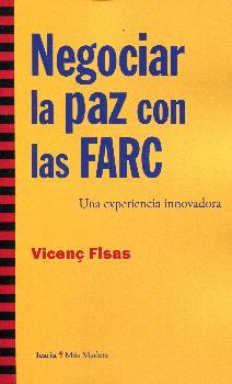 NEGOCIAR LA PAZ CON LAS FARC | 9788498887488 | FISAS ARMENGOL, VICENÇ | Librería Castillón - Comprar libros online Aragón, Barbastro