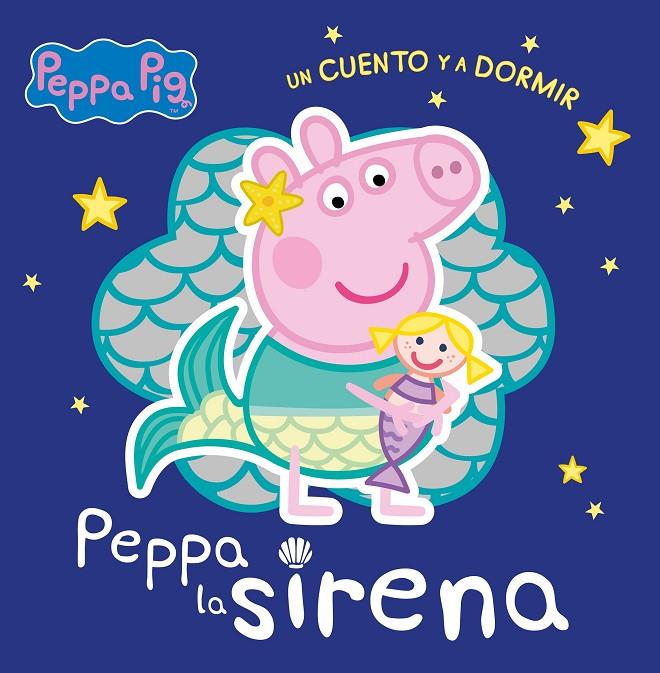 Peppa la sirena (Peppa Pig. Un cuento y a dormir) | 9788448858384 | Hasbro,/Eone, | Librería Castillón - Comprar libros online Aragón, Barbastro