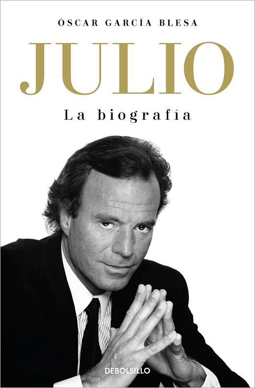 Julio Iglesias. La biografía | 9788466376259 | García Blesa, Óscar | Librería Castillón - Comprar libros online Aragón, Barbastro