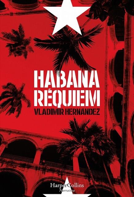 Habana réquiem | 9788491390367 | Hernández, Vladimir | Librería Castillón - Comprar libros online Aragón, Barbastro