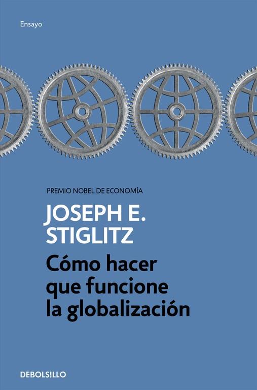 Cómo hacer que funcione la globalización | 9788466334365 | Stiglitz, Joseph E. | Librería Castillón - Comprar libros online Aragón, Barbastro
