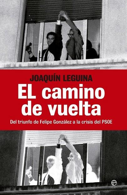 CAMINO DE VUELTA, EL | 9788499703244 | LEGUINA, JOAQUIN | Librería Castillón - Comprar libros online Aragón, Barbastro