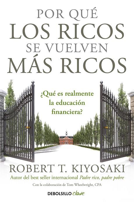 Por qué los ricos se vuelven más ricos | 9788466355414 | KIYOSAKI, ROBERT T. | Librería Castillón - Comprar libros online Aragón, Barbastro