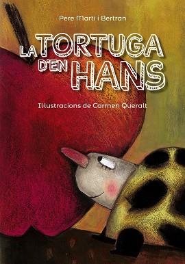 La tortuga d'en Hans | 9788448945848 | Martí i Bertran, Pere | Librería Castillón - Comprar libros online Aragón, Barbastro